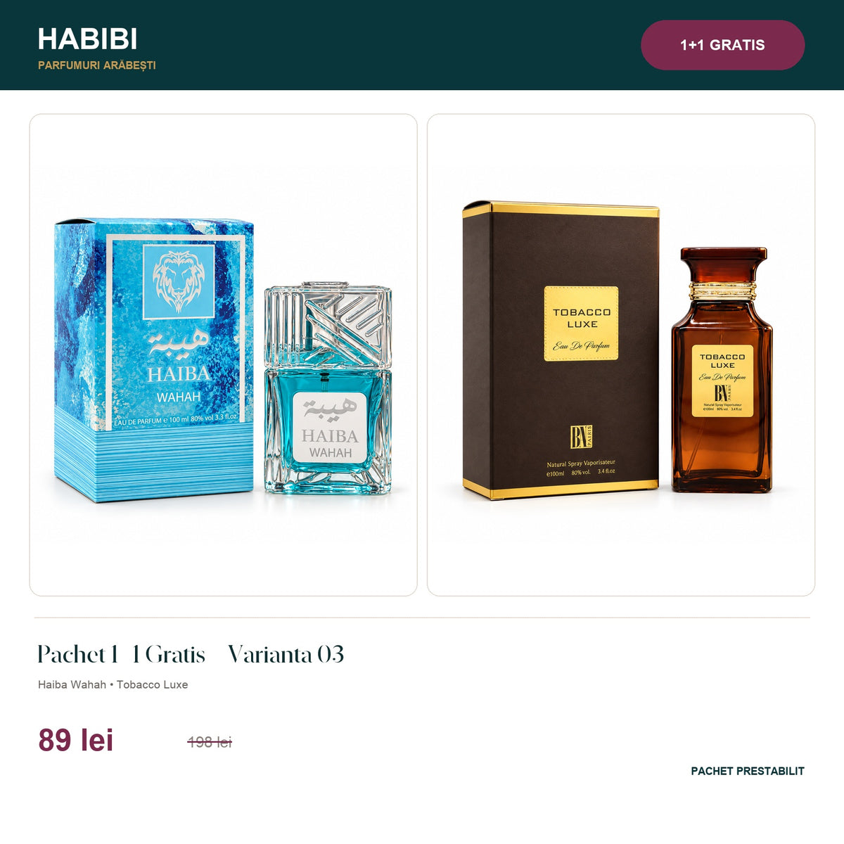 Pachet 1+1 Gratis – Varianta 03 – pachet prestabilit HABIBI.RO